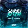 Kawe, Yunk Vino & Pedro Lotto - Sorry Bitch (feat. AMUSIK) - Single